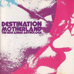 Ayers, Roy - Destination Motherland: The Anthology