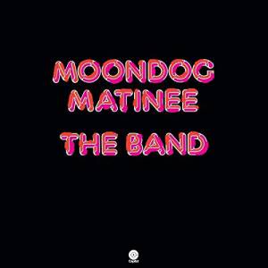 Band, The - Moondog Matinee
