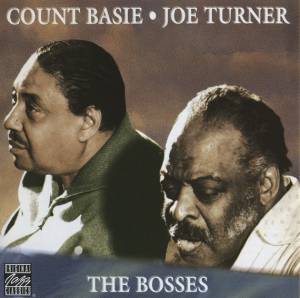 Basie, Count; Turner, Joe - The Bosses