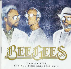 Bee Gees - Timeless: The All-Time Greatest Hits