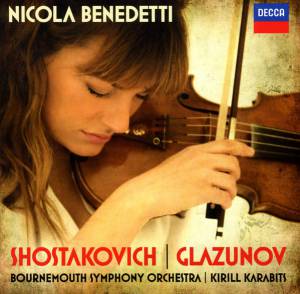 Benedetti, Nicola - Shostakovich: Violin Concerto No.1; Glazunov: Violin Concerto