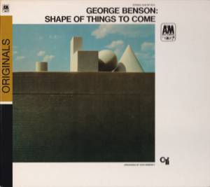 Benson, George - The Shape Of Things To Come