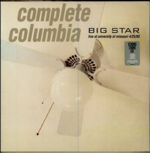 BIG STAR - COMPLETE COLUMBIA: LIVE AT MISSOURI UNIVERSITY 4/25/93