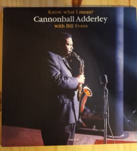 BILL  CANNONBALL / EVANS ADDERLEY - KNOW WHAT I MEAN?