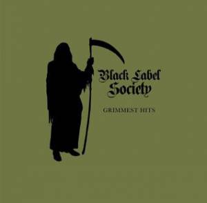 Black Label Society - Grimmest Hits