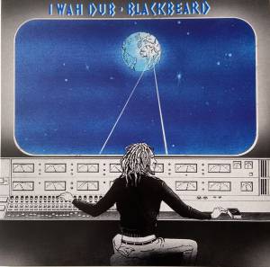BLACKBEARD (DENNIS BOVELL) - I WAH DUB