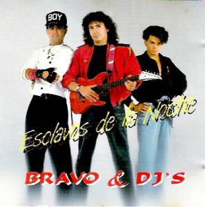 Bravo & DJ's - Esclavos De La Noche