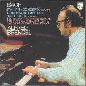 Brendel, Alfred - Bach: Italian Concerto; Chromatic Fantasy & Fugue