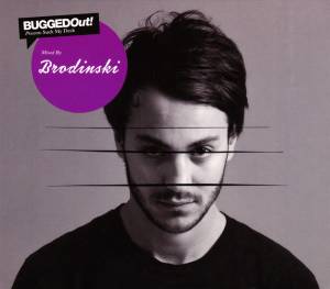 Brodinski - Bugged Out! Presents Suck My Deck