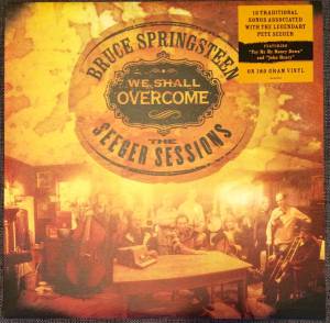 BRUCE SPRINGSTEEN - WE SHALL OVERCOME: THE SEEGER SESSIONS