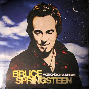 BRUCE SPRINGSTEEN - WORKING ON A DREAM