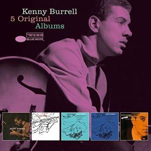 Burrell, Kenny - Original Albums