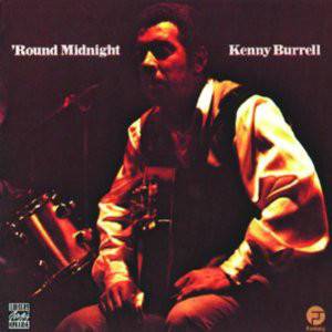Burrell, Kenny - Round Midnight