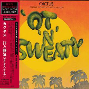 Cactus  - 'Ot 'N' Sweaty