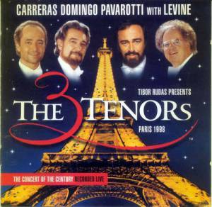 Carreras; Domingo; Pavarotti - The Three Tenors - Paris 1998