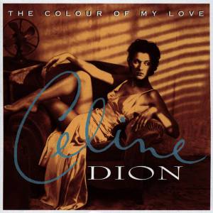 CELINE DION - THE COLOUR OF MY LOVE (25TH ANNIVERSARY)