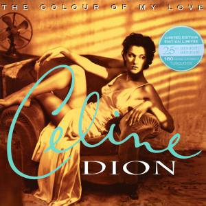 C'eline Dion - The Colour Of My Love