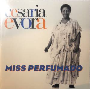 CESARIA EVORA - MISS PERFUMADO