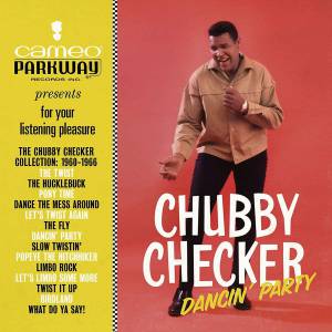 Checker, Chubby - Dancin' Party: The Collection (1960-1966)