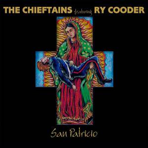 Chieftains, The; Cooder, Ry - San Patricio