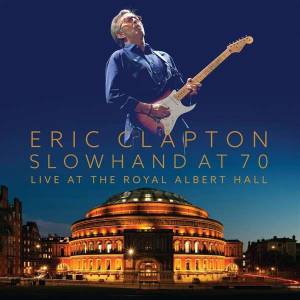 Clapton, Eric - Slowhand At 70: Live At The Royal Albert Hall (+DVD)