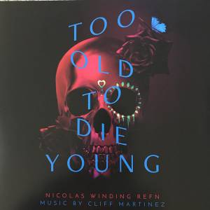 CLIFF MARTINEZ - TOO OLD TO DIE YOUNG