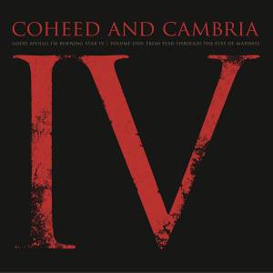 COHEED AND CAMBRIA - GOOD APOLLO I'M BURNING STAR IV - VOLUME ONE: FROM FEAR THROUGH THE EYES OF MADNESS