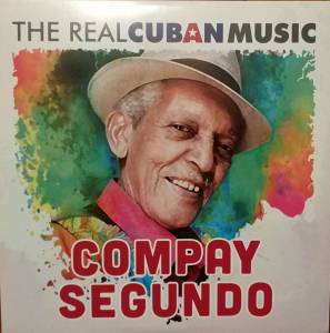 COMPAY SEGUNDO - THE REAL CUBAN MUSIC