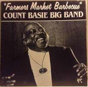 Count Basie Big Band - Farmers Market Barbecue