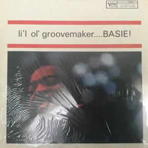 Count Basie Orchestra - Li'l Ol' Groovemaker... Basie!