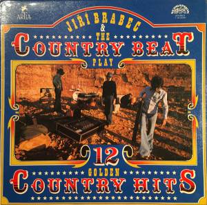 Country Beat Jir'iho Brabce - 12 Golden Country Hits