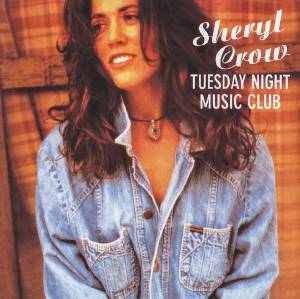 Crow, Sheryl - Tuesday Night Music Club