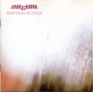 Cure, The - Seventeen Seconds