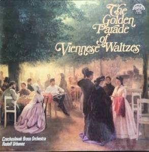Czechoslovak Brass Orchestra - The Golden Parade Of Viennese Waltzes