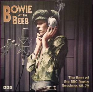 DAVID BOWIE - BOWIE AT THE BEEB: THE BEST OF THE BBC RADIO SESSIONS 68-72