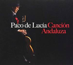 De Lucia, Paco - Cancion Andaluza