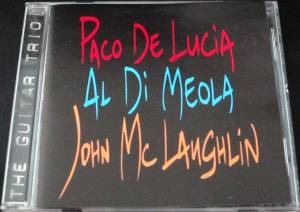 De Lucia, Paco; McLaughlin, John; Di Meola, Al - Guitar Trio