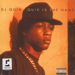 DJ QUIK - QUIK IS THE NAME