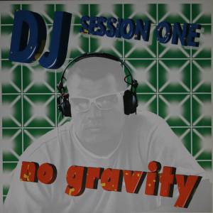 DJ Session One - No Gravity
