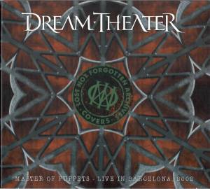 DREAM THEATER - LOST NOT FORGOTTEN ARCHIVES: MASTER OF PUPPETS  LIVE IN BARCELONA, 2002