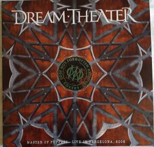 DREAM THEATER - LOST NOT FORGOTTEN ARCHIVES: MASTER OF PUPPETS  LIVE IN BARCELONA, 2002
