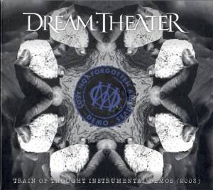 DREAM THEATER - LOST NOT FORGOTTEN ARCHIVES: TRAIN OF THOUGHT INSTRUMENTAL DEMOS 