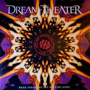 DREAM THEATER - LOST NOT FORGOTTEN ARCHIVES: WHEN DREAM AND DAY REUNITE (LIVE)