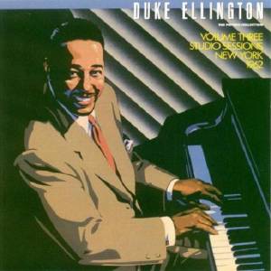Duke Ellington - The Private Collection: Volume Three, Studio Sessions, New York 1962