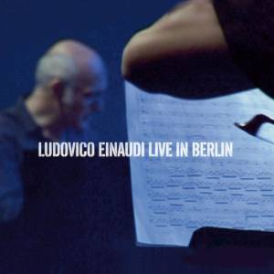 Einaudi, Ludovico - Live In Berlin