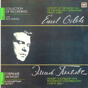 Emil Gilels - Concert At The Grand Hall Of The Moscow Conservatoire March 3, 1950