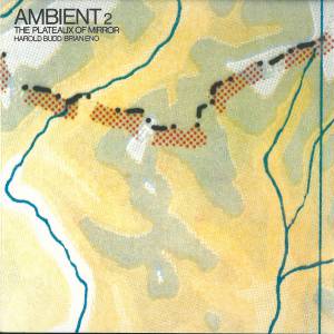 Eno, Brian - Ambient 2: The Plateaux Of Mirror