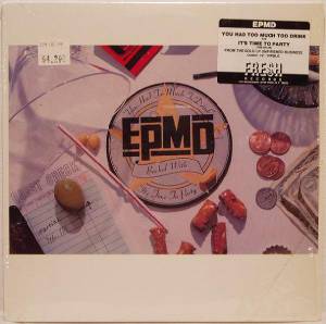 EPMD - You Had Too Much To Drink