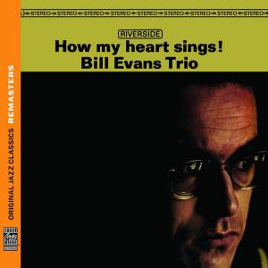 Evans, Bill - How My Heart Sings!