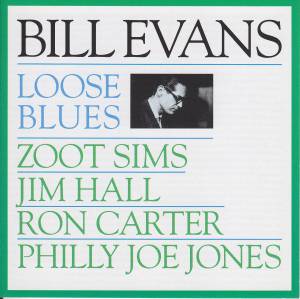 Evans, Bill - Loose Blues